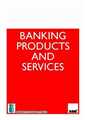 Banking Products and Services